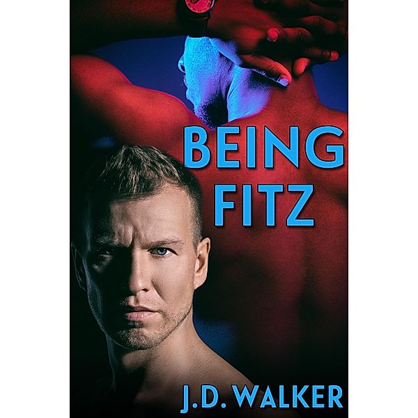 Being Fitz, J. D. Walker