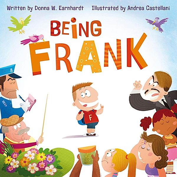 Being Frank / Flashlight Press, Donna W. Earnhardt