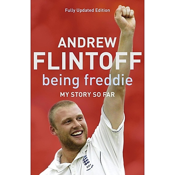 Being Freddie: My Story so Far, Andrew Flintoff