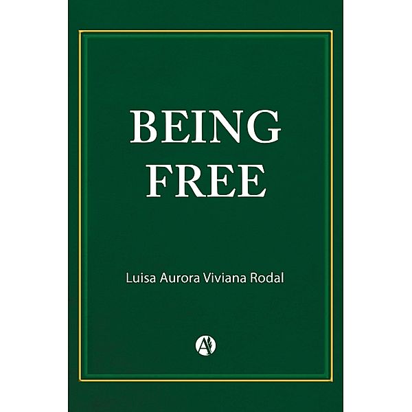 Being Free, Luisa Aurora Viviana Rodal