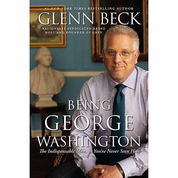 Being George Washington, Glenn Beck
