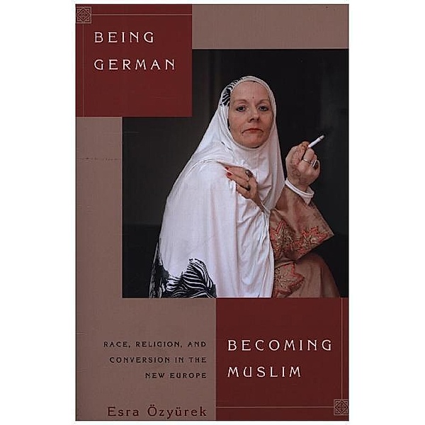 Being German, Becoming Muslim, Esra Özyürek