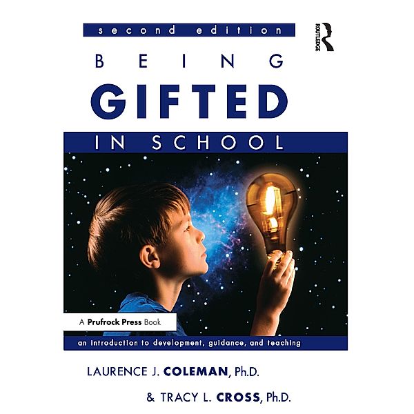 Being Gifted in School, Laurence J. Coleman, Tracy L. Cross