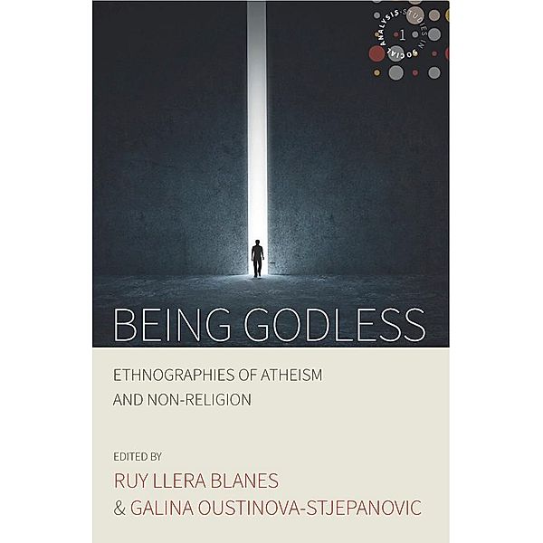 Being Godless / Studies in Social Analysis Bd.1