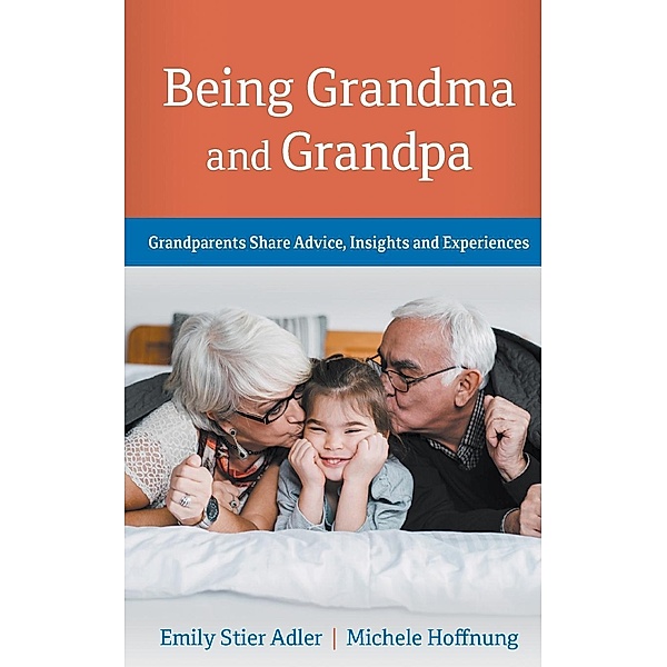Being Grandma and Grandpa / Grand Publications LLC, Emily Stier Adler, Michele Hoffnung