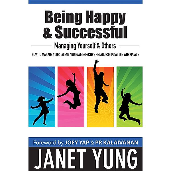 Being Happy & Successful - Managing Yourself & Others / Joey Yap Research Group Sdn Bhd, Yap Joey