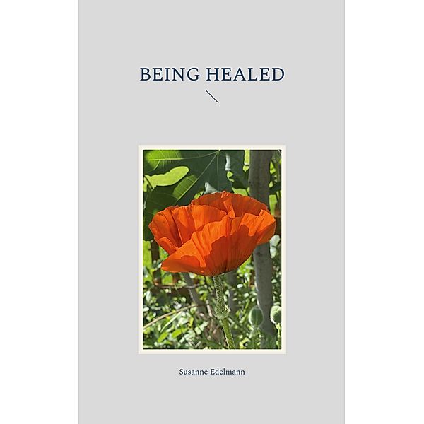 Being Healed, Susanne Edelmann