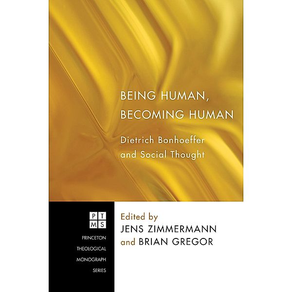 Being Human, Becoming Human / Princeton Theological Monograph Series Bd.146