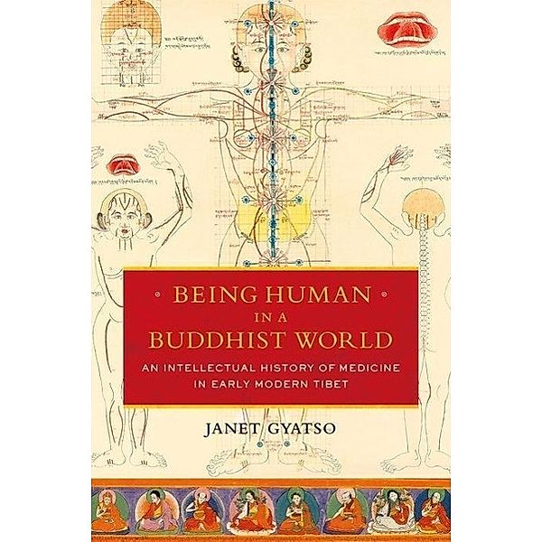 Being Human in a Buddhist World, Janet Gyatso