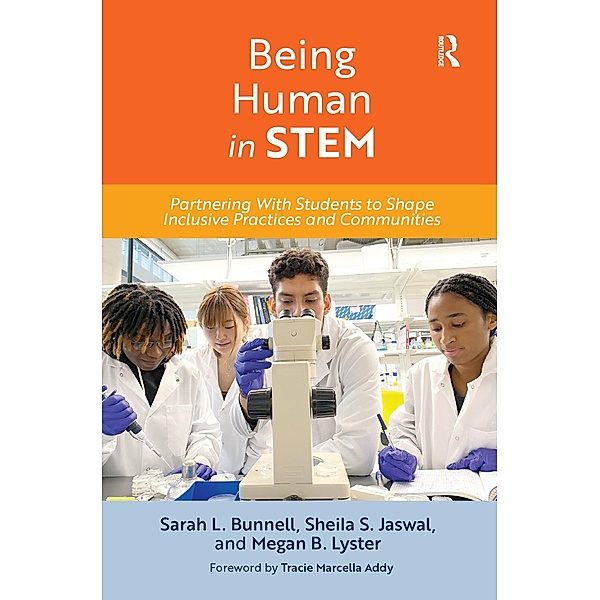 Being Human in STEM, Sarah L. Bunnell, Sheila S. Jaswal, Megan B. Lyster