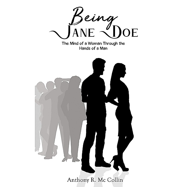 Being Jane Doe / Austin Macauley Publishers, Anthony R. Mc Collin