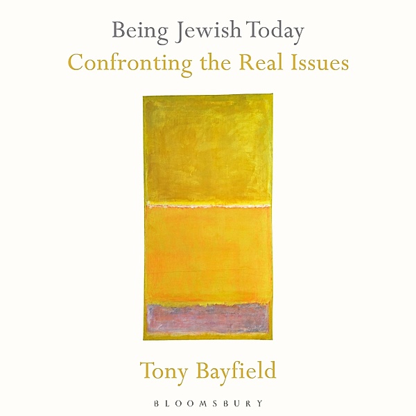 Being Jewish Today, Tony Bayfield