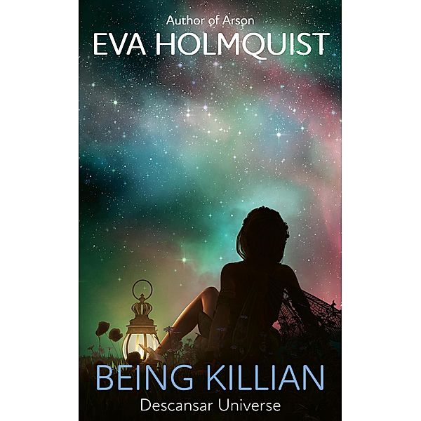 Being Killian (Descansar Universe, #8) / Descansar Universe, Eva Holmquist