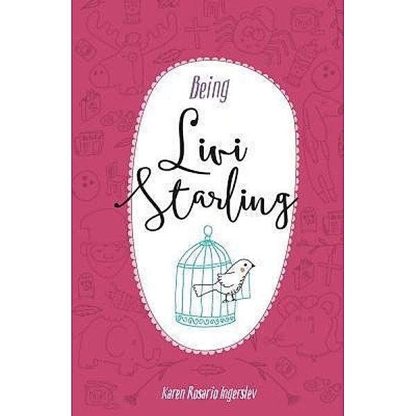 Being Livi Starling / Livi Starling Bd.2, Karen Rosario Ingerslev