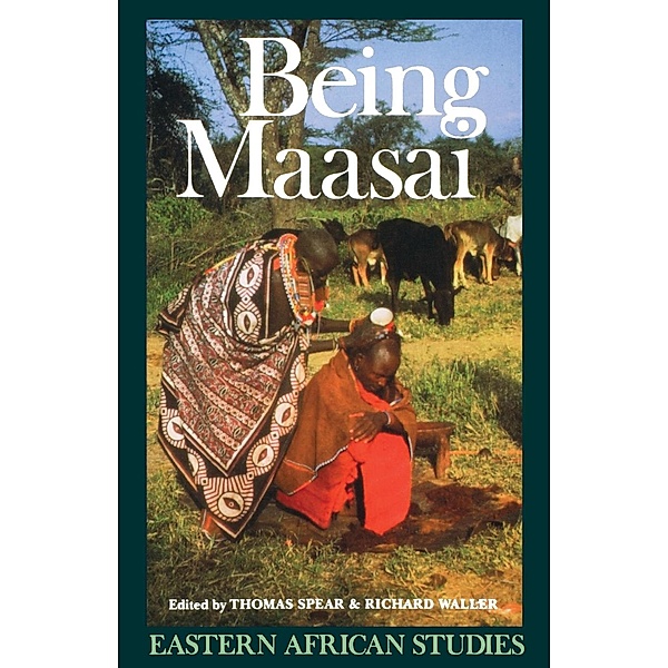 Being Maasai / Eastern African Studies, Richard Waller