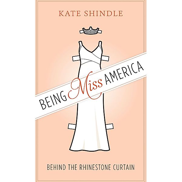 Being Miss America / Discovering America, Kate Shindle