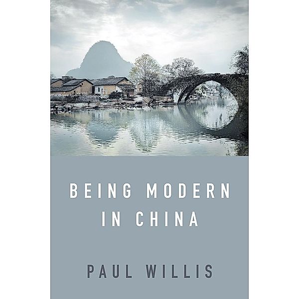 Being Modern in China, Paul Willis