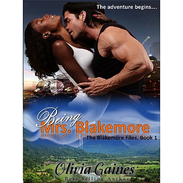 Being Mrs. Blakemore (The Blakemore Files, #1), Olivia Gaines