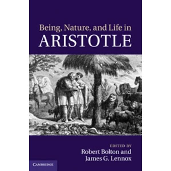 Being, Nature, and Life in Aristotle