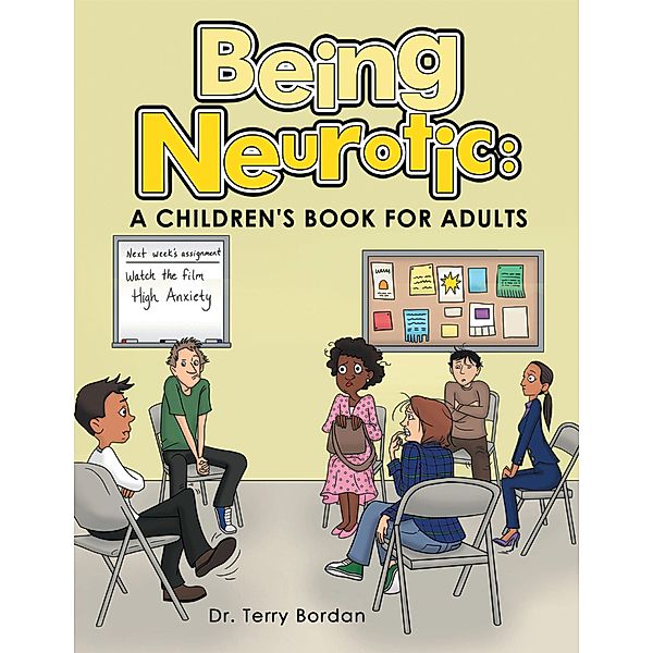 Being Neurotic: a Children's Book for Adults, Terry Bordan