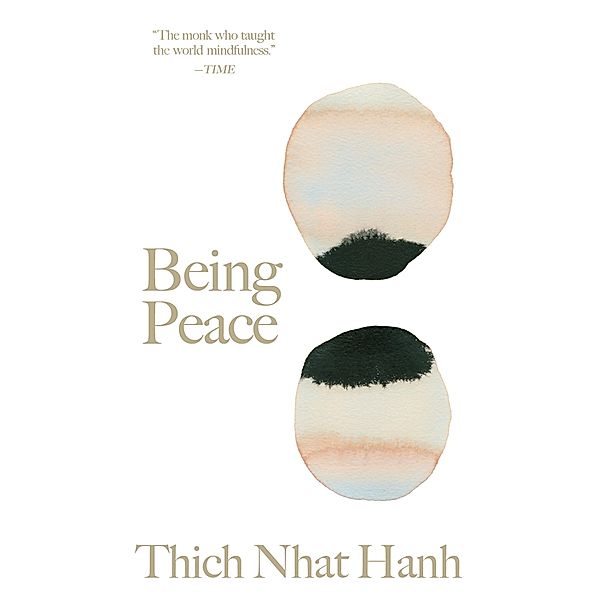 Being Peace / Thich Nhat Hanh Classics, Thich Nhat Hanh