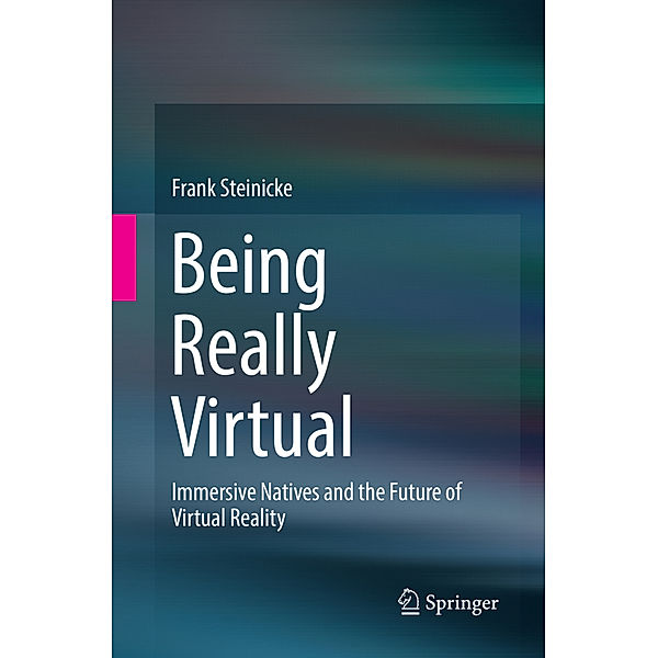 Being Really Virtual, Frank Steinicke