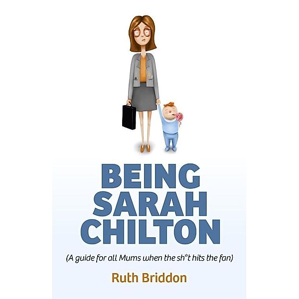 Being Sarah Chilton, Ruth Briddon