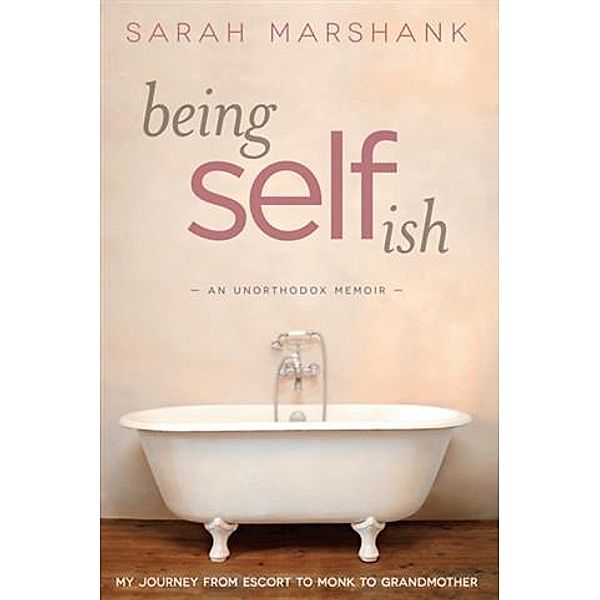 Being Selfish, Sarah Marshank