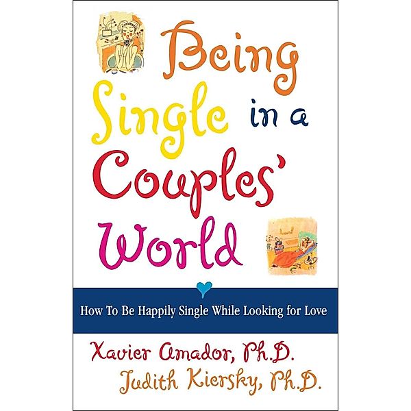 Being Single in a Couple's World, Xavier Amador, Judith Kiersky