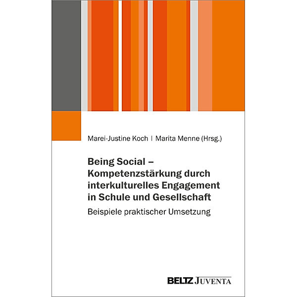 Being Social - Kompetenzstärkung durch interkulturelles Engagement in Schule und Gesellschaft