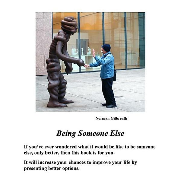 Being Someone Else, Norman L. Gilbreath