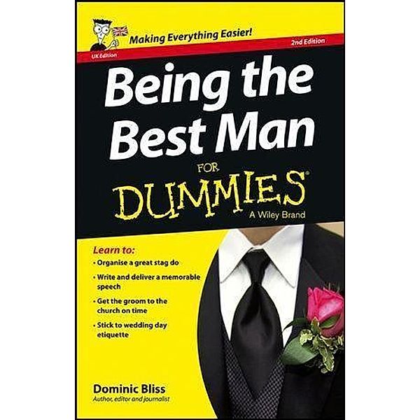 Being the Best Man For Dummies - UK, 2nd UK Edition, Dominic Bliss