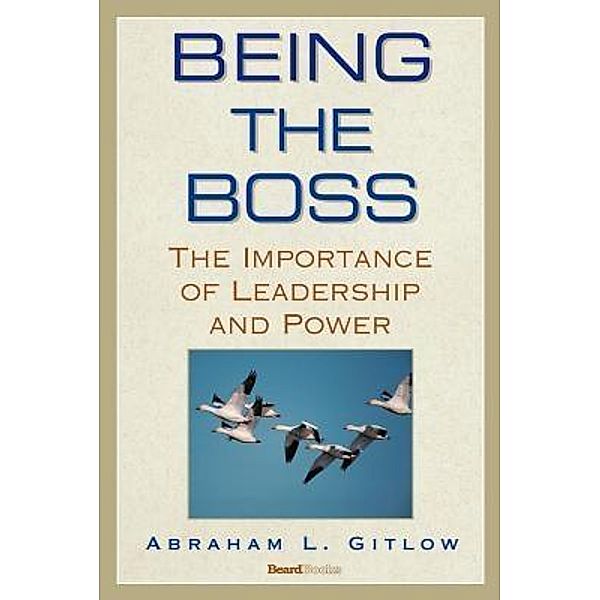 Being the Boss, Abraham L Gitlow