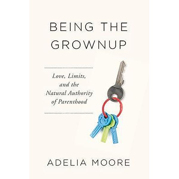 Being the Grownup, Adelia Moore