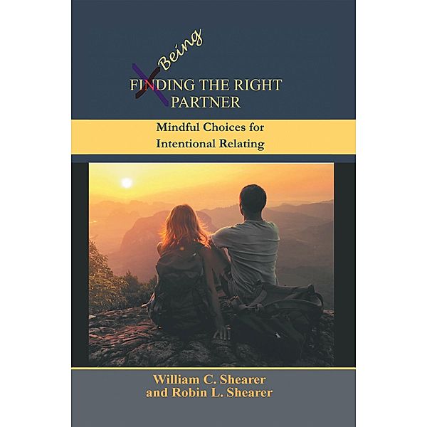 Being the Right Partner, William C. Shearer, Robin L. Shearer