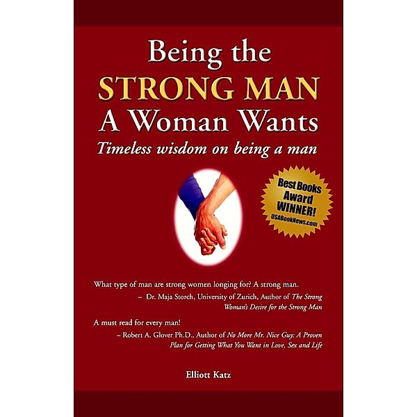 Being the Strong Man A Woman Wants, Elliott Katz