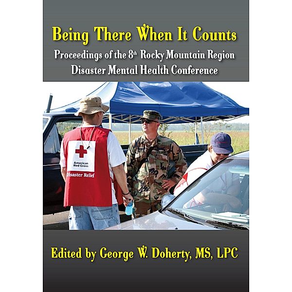 Being There When It Counts / Rocky Mountain Region DMH Institute Press