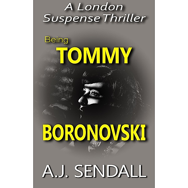 Being Tommy Boronovski / Tommy Boronovski, A. J. Sendall
