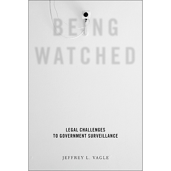 Being Watched, Jeffrey L. Vagle