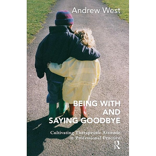 Being With and Saying Goodbye, Andrew West