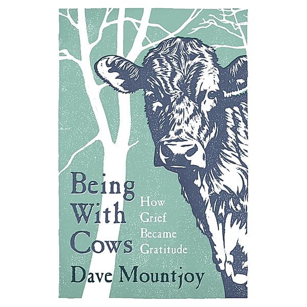 Being With Cows, Dave Mountjoy