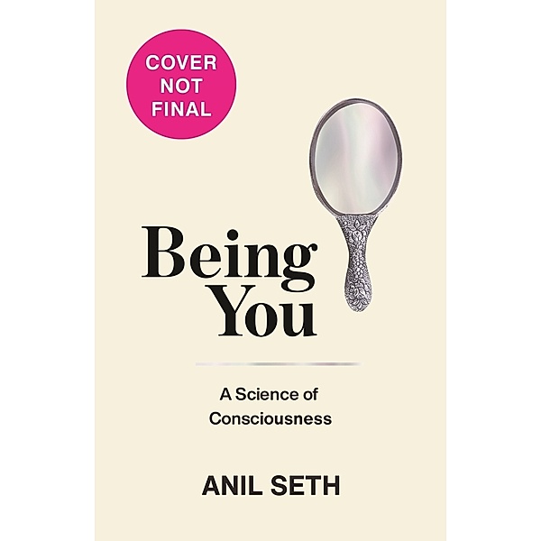 Being You, Anil Seth