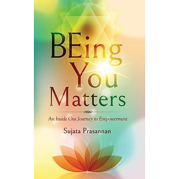 Being You Matters / Sujata Prasannan, Sujata Prasannan
