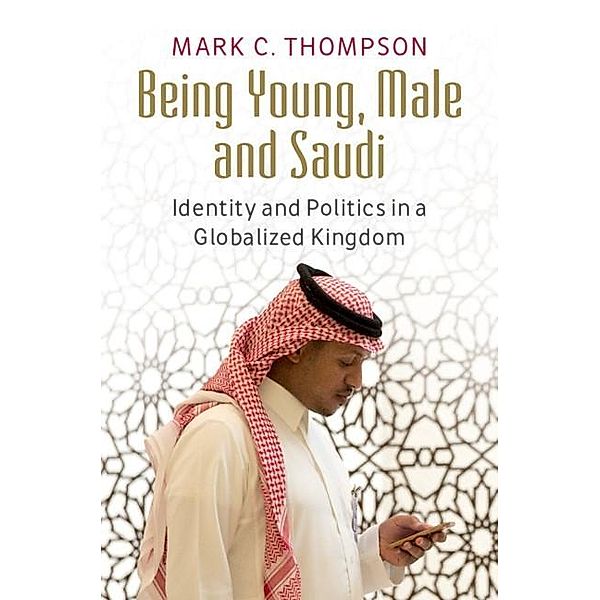 Being Young, Male and Saudi, Mark C. Thompson