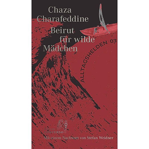 Beirut für wilde Mädchen / Alltagshelden, Chaza Charafeddine