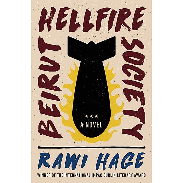 Beirut Hellfire Society: A Novel, Rawi Hage