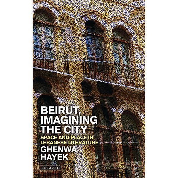 Beirut, Imagining the City, Ghenwa Hayek