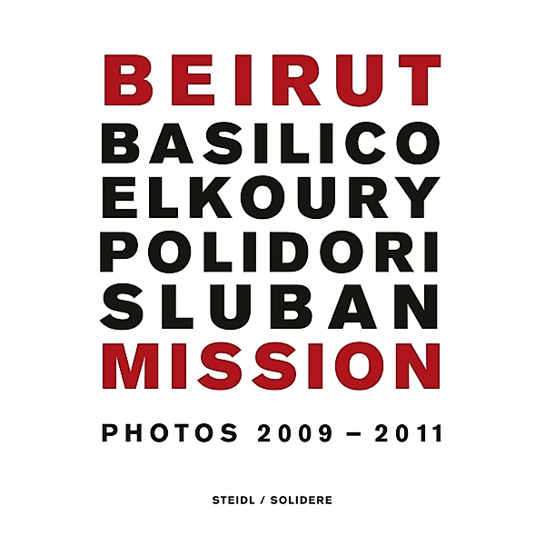 Beirut Mission. Photos 2009-2011