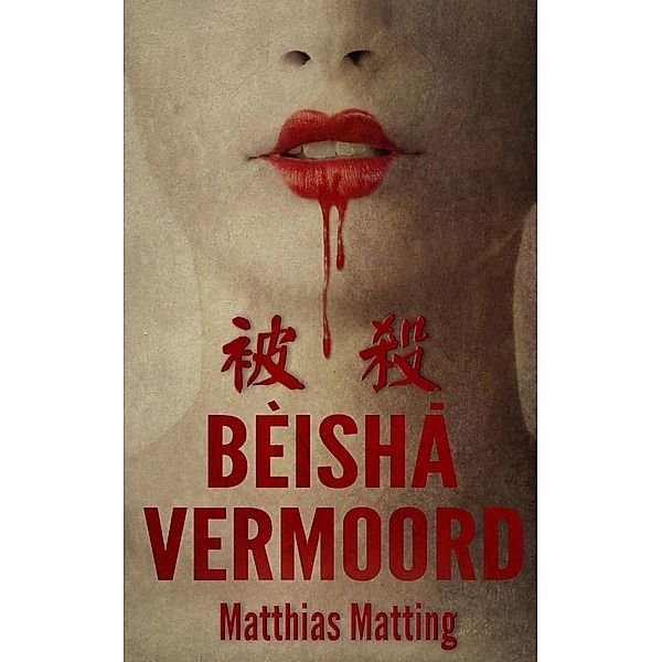 BEISHA, VERMOORD!, Matthias Matting