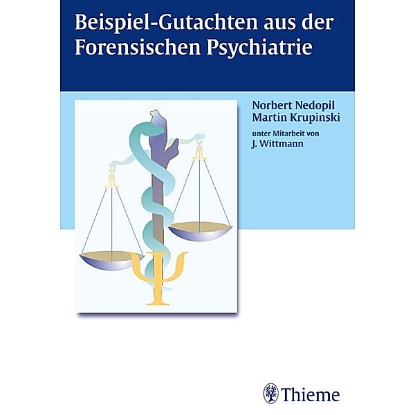 Beispiel-Gutachten aus der Forensischen Psychiatrie, Martin Krupinski, Norbert Nedopil